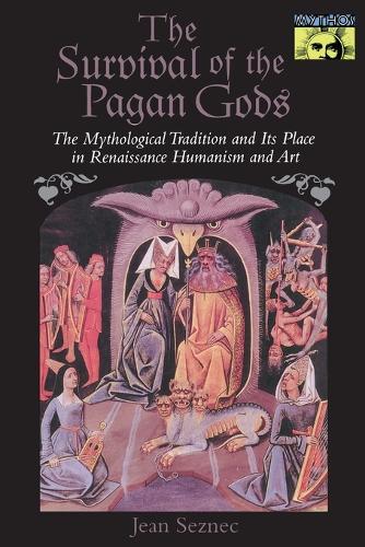 Бумажная книга «The Survival of the Pagan Gods: The Mythological Tradition and Its Place in Renaissance Humanism and Art», автор Жан Сезнек - фото №1