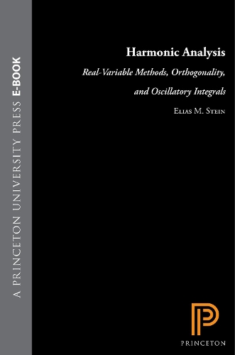 Бумажная книга «Harmonic Analysis (PMS-43), Volume 43: Real-Variable Methods, Orthogonality, and Oscillatory Integrals. (PMS-43)», автор Элиас М. Штайн - фото №1