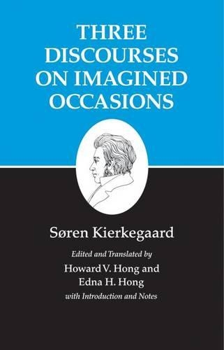 Бумажная книга «Kierkegaard's Writings, X, Volume 10: Three Discourses on Imagined Occasions», автор Сёрен Кьеркегор - фото №1