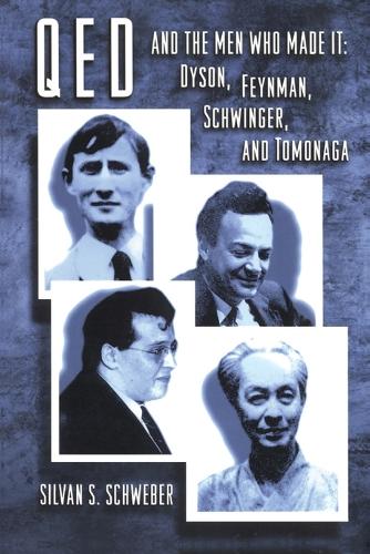 Бумажная книга «QED and the Men Who Made It: Dyson, Feynman, Schwinger, and Tomonaga», автор С. С. Швебер - фото №1