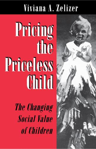 Бумажная книга «Pricing the Priceless Child: The Changing Social Value of Children», автор Вивиана А. Зелизер - фото №1