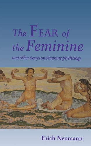 Бумажная книга «The Fear of the Feminine: And Other Essays on Feminine Psychology», автор Эрих Нойманн - фото №1