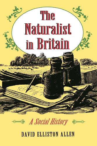 Бумажная книга «The Naturalist in Britain: A Social History», автор Дэвид Эллистон Аллен - фото №1