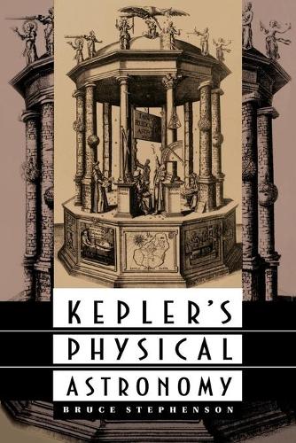 Паперова книга «Kepler's Physical Astronomy», автор Брюс Стівенсон - фото №1