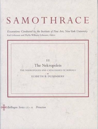 Бумажная книга «Samothrace, Volume 11: The Nekropoleis», автор Элсбет Б. Дюзенбери - фото №1