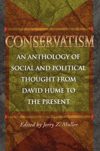 Бумажная книга «Conservatism: An Anthology of Social and Political Thought from David Hume to the Present», автор Джерри З. Мюллер - фото №1
