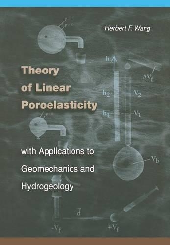 Бумажная книга «Theory of Linear Poroelasticity with Applications to Geomechanics and Hydrogeology», автор Герберт Ф. Ванг - фото №1