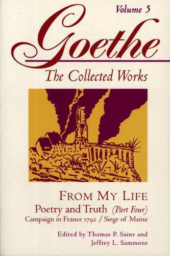 Бумажная книга «Goethe, Volume 5: From My Life: Campaign in France 1792-Siege of Mainz», автор Иоганн Вольфганг Гёте - фото №1