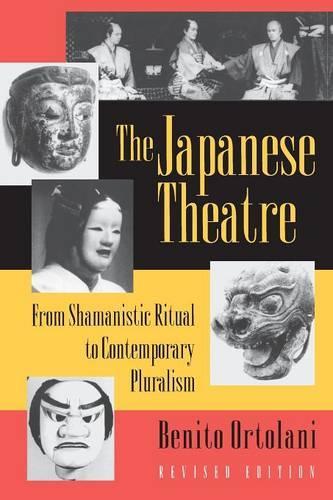Бумажная книга «The Japanese Theatre: From Shamanistic Ritual to Contemporary Pluralism - Revised Edition», автор Бенито Ортолани - фото №1