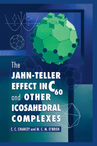 Бумажная книга «The Jahn-Teller Effect in C60 and Other Icosahedral Complexes», авторов C. К. Ченси, М. К. М. О'Брайен - фото №1