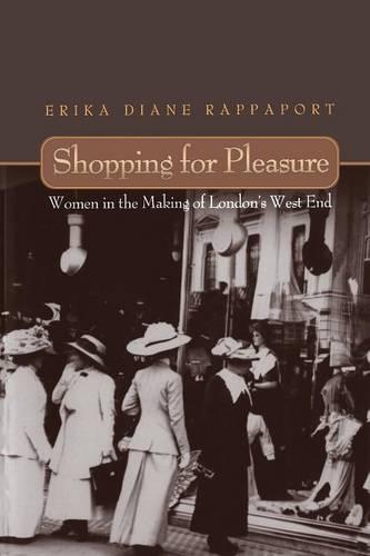 Бумажная книга «Shopping for Pleasure: Women in the Making of London's West End», автор Эрика Раппапорт - фото №1