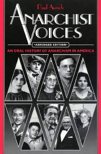 Бумажная книга «Anarchist Voices: An Oral History of Anarchism in America - Abridged paperback Edition», автор Пол Аврич - фото №1