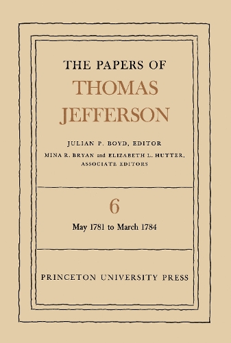 Бумажная книга «The Papers of Thomas Jefferson, Volume 6: May 1781 to March 1784», автор Томас Джефферсон - фото №1