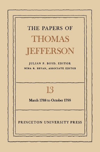 Бумажная книга «The Papers of Thomas Jefferson, Volume 13: March 1788 to October 1788», автор Томас Джефферсон - фото №1