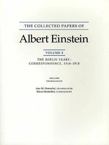 Бумажная книга «The Collected Papers of Albert Einstein, Volume 8 (English): The Berlin Years: Correspondence, 1914-1918. (English supplement translation.)» - фото №1