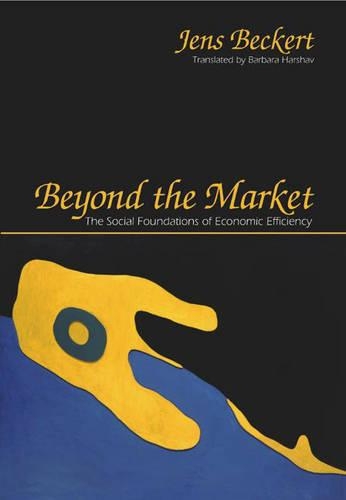 Бумажная книга «Beyond the Market: The Social Foundations of Economic Efficiency», автор Йенс Бекерт - фото №1