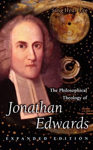 Бумажная книга «The Philosophical Theology of Jonathan Edwards: Expanded Edition», автор Санг Хен Ли - фото №1