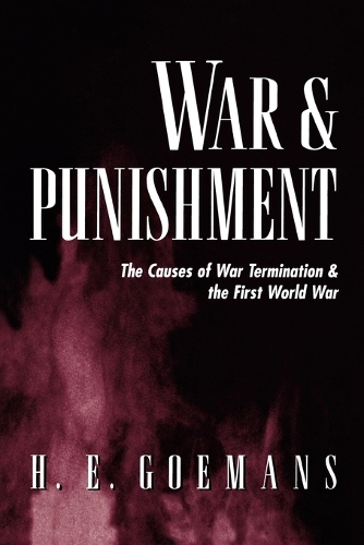 Паперова книга «War and Punishment: The Causes of War Termination and the First World War», автор Х. Е. Геманс - фото №1
