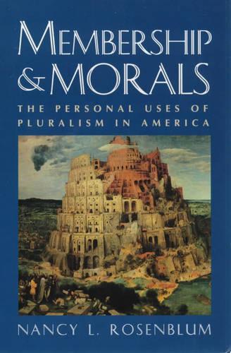 Бумажная книга «Membership and Morals: The Personal Uses of Pluralism in America», автор Нэнси Л. Розенблюм - фото №1