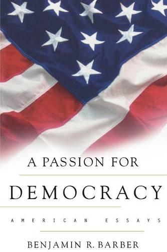 Бумажная книга «A Passion for Democracy: American Essays», автор Бенджамин Р. Барбер - фото №1