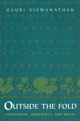 Бумажная книга «Outside the Fold: Conversion, Modernity, and Belief», автор Гаури Вишванатан - фото №1