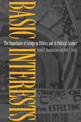 Бумажная книга «Basic Interests: The Importance of Groups in Politics and in Political Science», авторов Бет Л. Лич, Фрэнк Р. Баумгартнер - фото №1