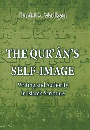 Паперова книга «The Qur'ân's Self-Image: Writing and Authority in Islam's Scripture», автор Деніел Медіган - фото №1