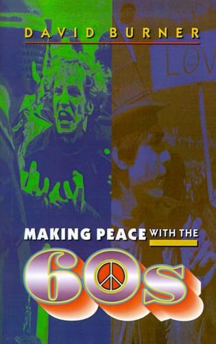 Бумажная книга «Making Peace with the 60s», автор Дэвид Бернер - фото №1