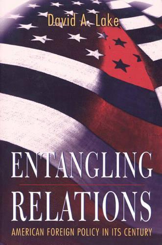 Бумажная книга «Entangling Relations: American Foreign Policy in Its Century», автор Дэвид А. Лейк - фото №1