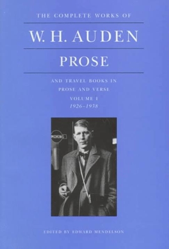 Бумажная книга «The Complete Works of W. H. Auden, Volume 1: Prose and Travel Books in Prose and Verse: 1926-1938», автор У. Х. Ауден - фото №1