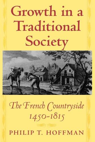 Бумажная книга «Growth in a Traditional Society: The French Countryside, 1450-1815», автор Филип Т. Хоффман - фото №1
