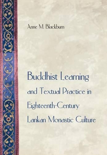 Паперова книга «Buddhist Learning and Textual Practice in Eighteenth-Century Lankan Monastic Culture», автор Енн М. Блекберн - фото №1