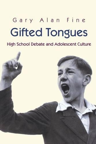 Паперова книга «Gifted Tongues: High School Debate and Adolescent Culture», автор Гарі Алан Файн - фото №1