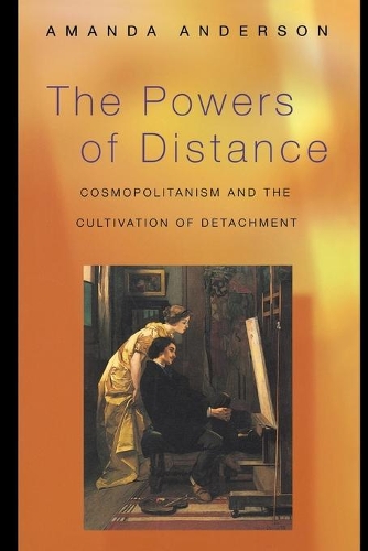 Бумажная книга «The Powers of Distance: Cosmopolitanism and the Cultivation of Detachment», автор Аманда Андерсон - фото №1