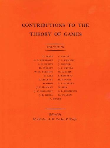 Бумажная книга «Contributions to the Theory of Games (AM-39), Volume III», авторов Альберт Уильям Такер, Мелвин Дрешер, Филип Вулф - фото №1