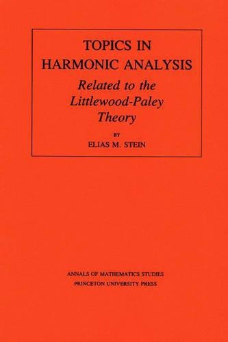 Бумажная книга «Topics in Harmonic Analysis Related to the Littlewood-Paley Theory. (AM-63), Volume 63», автор Элиас М. Штайн - фото №1
