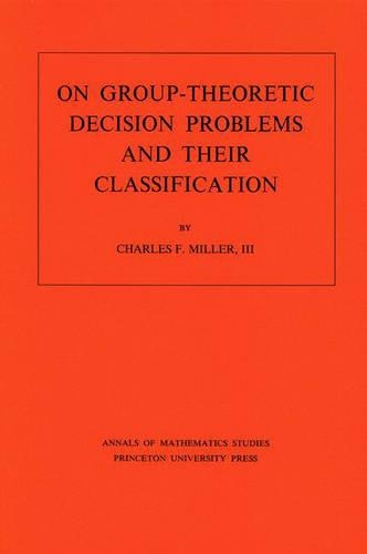 [object Object] «On Group-Theoretic Decision Problems and Their Classification», автор Чарльз Ф. Миллер - фото №1
