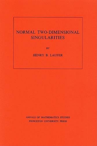 [object Object] «Normal Two-Dimensional Singularities. (AM-71), Volume 71», автор Генри Б. Лауфер - фото №1