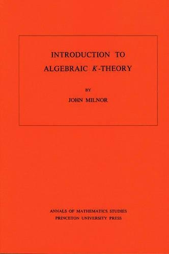 Паперова книга «Introduction to Algebraic K-Theory. (AM-72), Volume 72», автор Джон Мілнор - фото №1