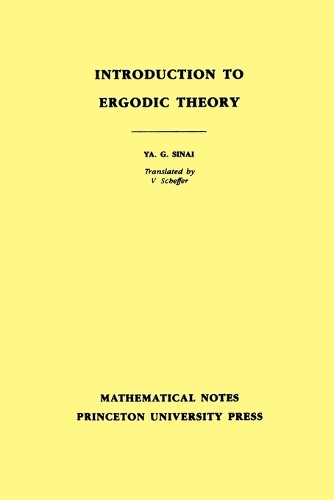 Бумажная книга «Introduction to Ergodic Theory (MN-18), Volume 18: Preliminary Informal Notes of University Courses and Seminars in Mathematics. (MN-18)», автор Яков Григорьевич Синай - фото №1
