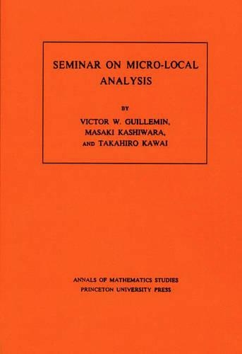 [object Object] «Seminar on Micro-Local Analysis. (AM-93), Volume 93», авторов Масаки Кашивара, Такахиро Каваи, Виктор Гильен - фото №1