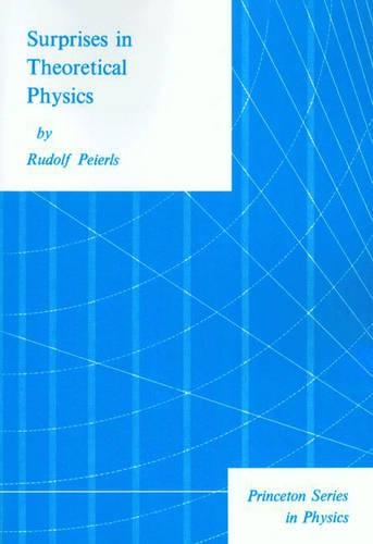 Бумажная книга «Surprises in Theoretical Physics», автор Рудольф Пейерлс - фото №1