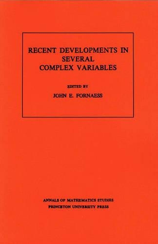 [object Object] «Recent Developments in Several Complex Variables. (AM-100), Volume 100», автор Джон Эрик Форнесс - фото №1