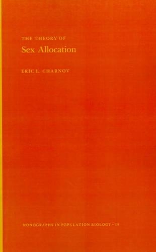 Бумажная книга «The Theory of Sex Allocation. (MPB-18), Volume 18», автор Эрик Л. Чарнов - фото №1