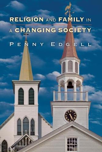 Бумажная книга «Religion and Family in a Changing Society», автор Пенни Эджелл - фото №1