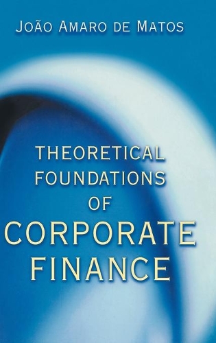 Бумажная книга «Theoretical Foundations of Corporate Finance», автор Жоан Амаро де Матос - фото №1