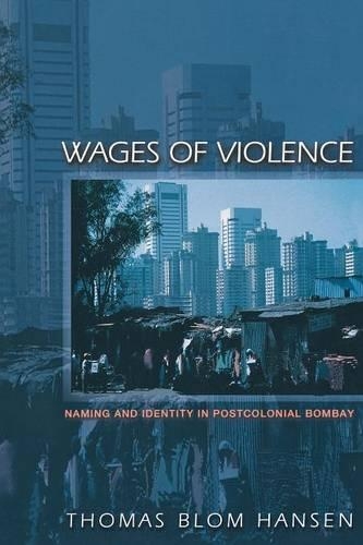 Бумажная книга «Wages of Violence: Naming and Identity in Postcolonial Bombay», автор Томас Блом Хансен - фото №1