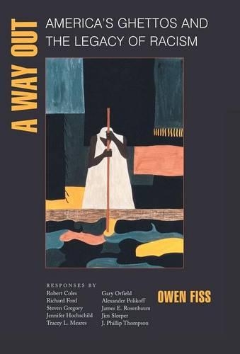 Бумажная книга «A Way Out: America's Ghettos and the Legacy of Racism», автор Оуэн Фисс - фото №1
