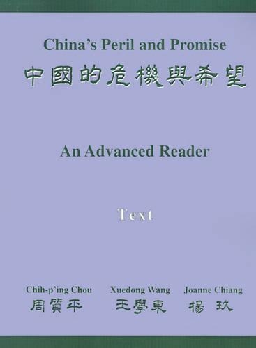 [object Object] «China's Peril and Promise: An Advanced Reader: Text», авторів Чіх-Пінг Чоу, Джоанна Чанг, Сюедун Ван - фото №1