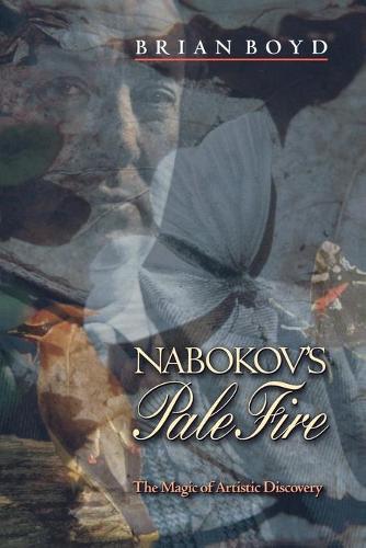 Бумажная книга «Nabokov's Pale Fire: The Magic of Artistic Discovery», автор Брайан Бойд - фото №1